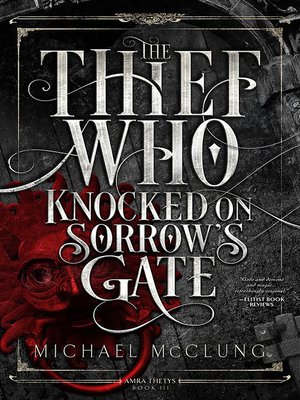 cover image of The Thief Who Knocked on Sorrow's Gate